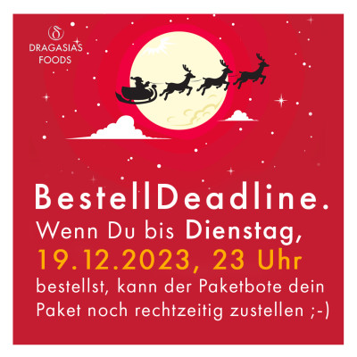 Bestelldeadline - Zum Weihnachtsfest | Dragasias Foods - Bestelldeadline - Zum Weihnachtsfest | Dragasias Foods