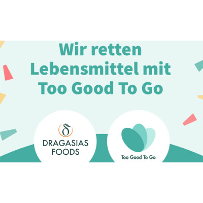 Wir sind Kooperations-Partner von Too Good To Go - Too Good To Go &amp;  Dragasias Foods